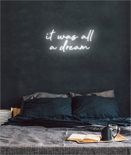 White LED Neon Wall Sign It Was All A Dream